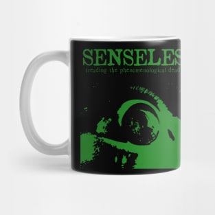 Senseless Mug